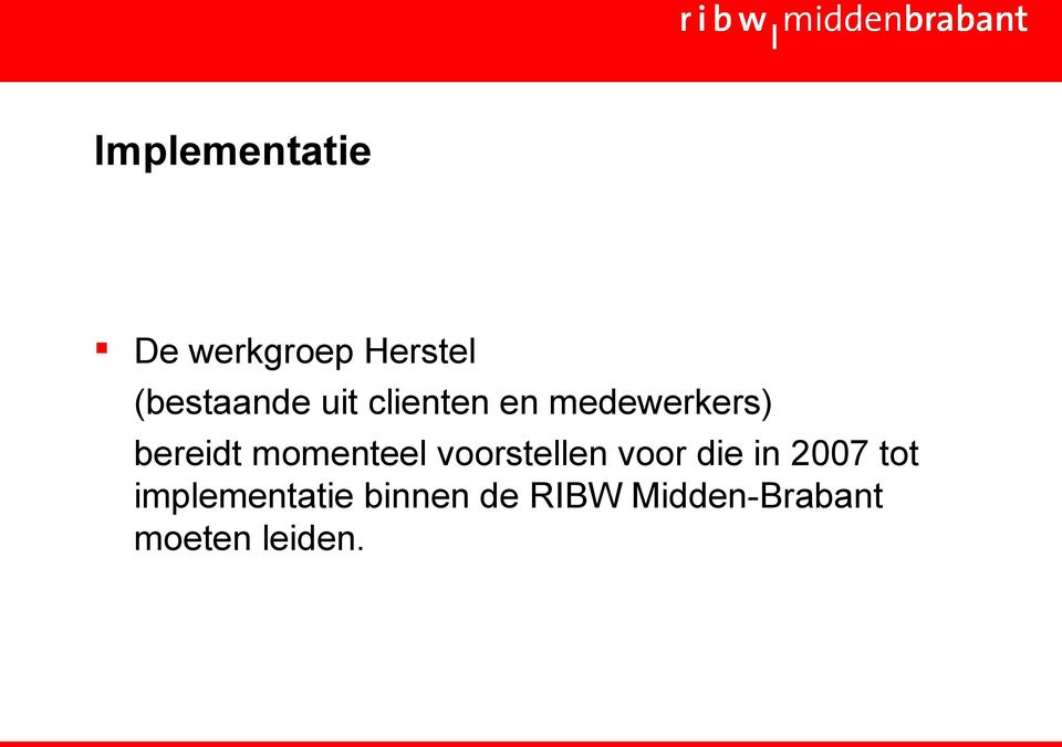 momenteel voorstellen voor die in 2007 tot