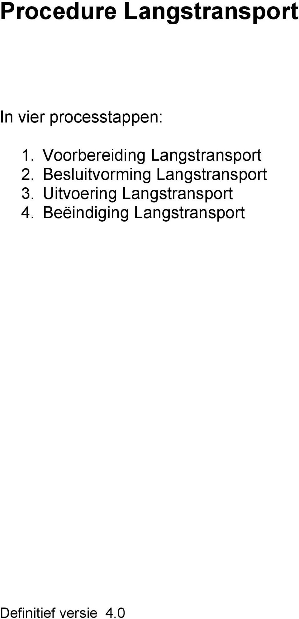 Besluitvorming Langstransport 3.