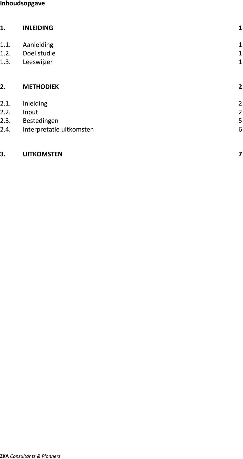 METHODIEK 2 2.1. Inleiding 2 2.2. Input 2 2.3.