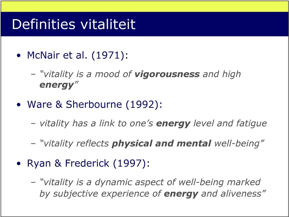 vitality has a link to one s energy level and fatigue vitality reflects physical and
