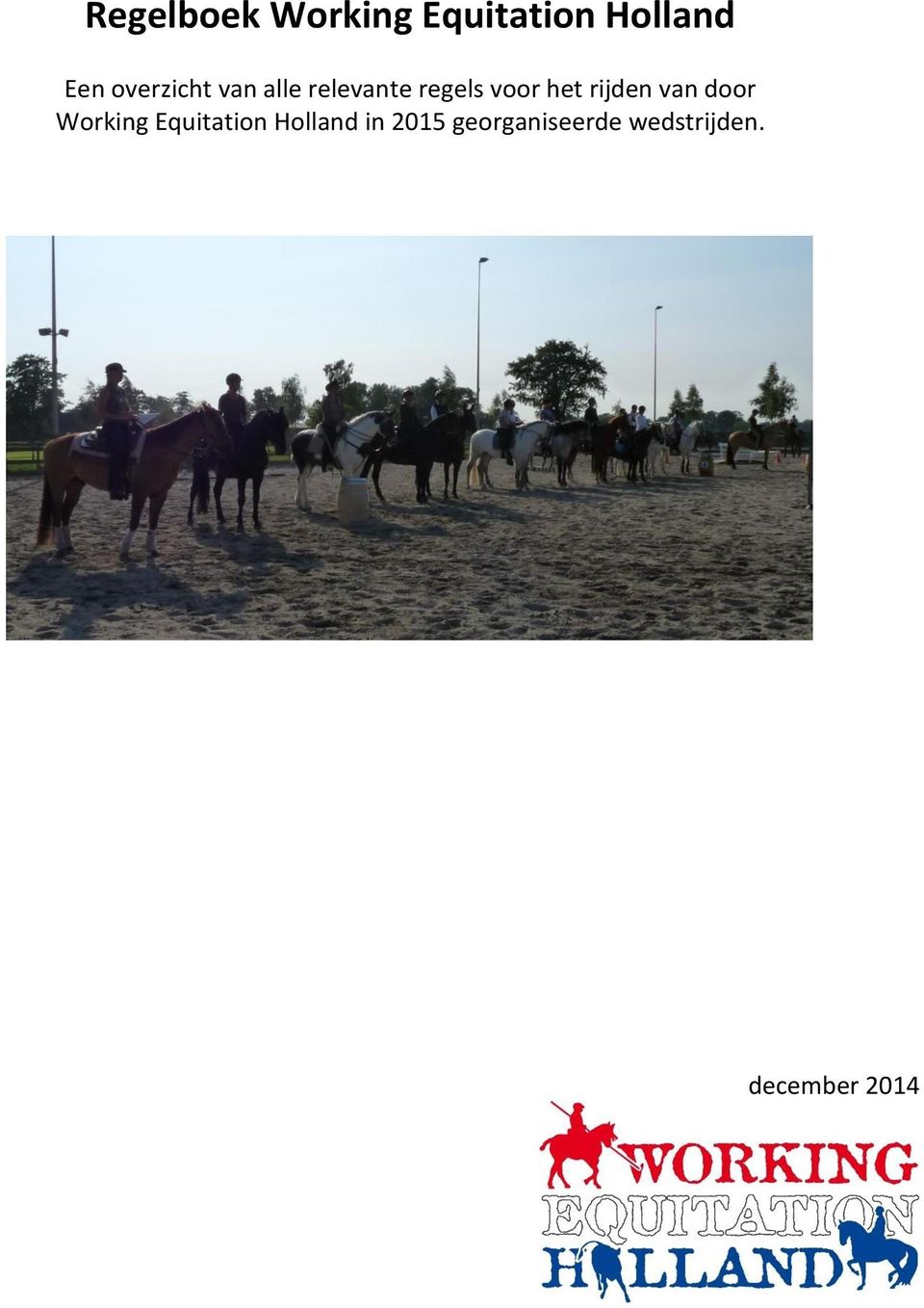 rijden van door Working Equitation Holland