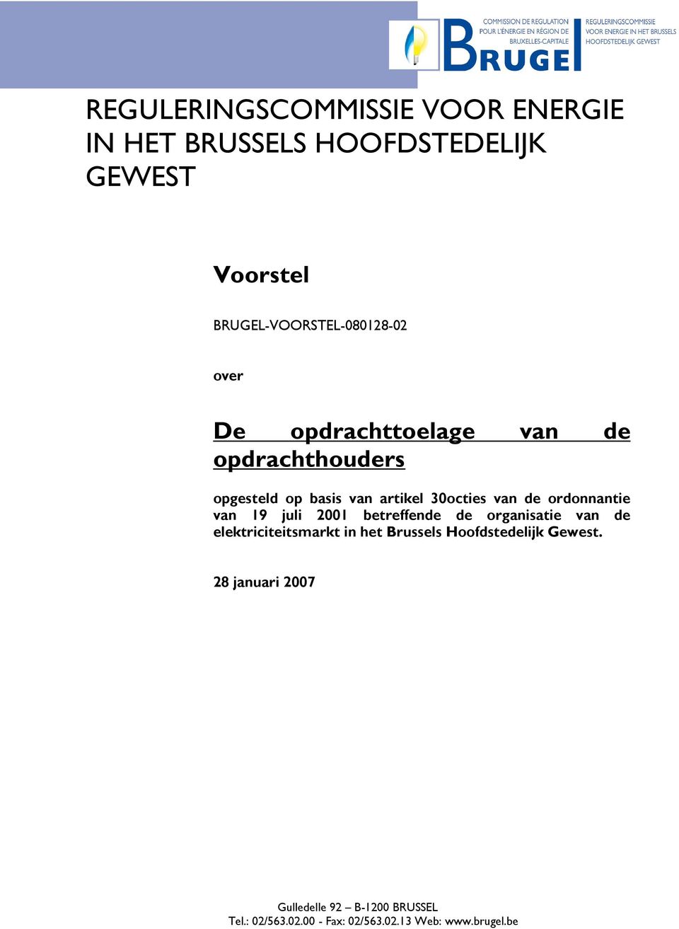 van 19 juli 2001 betreffende de organisatie van de elektriciteitsmarkt in het Brussels Hoofdstedelijk