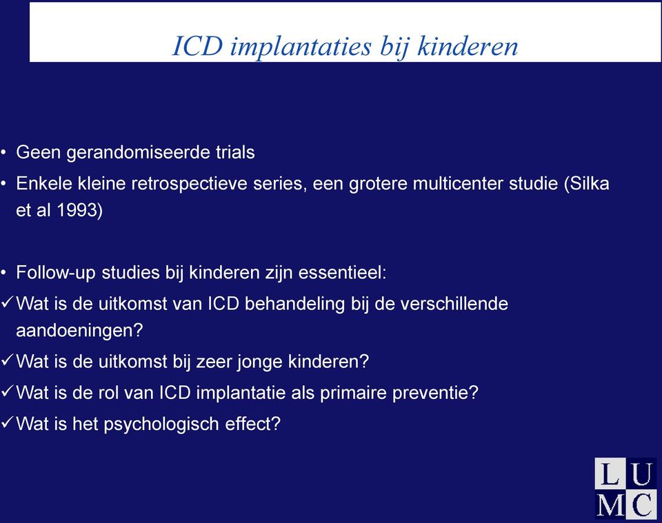 de uitkomst van ICD behandeling bij de verschillende aandoeningen?