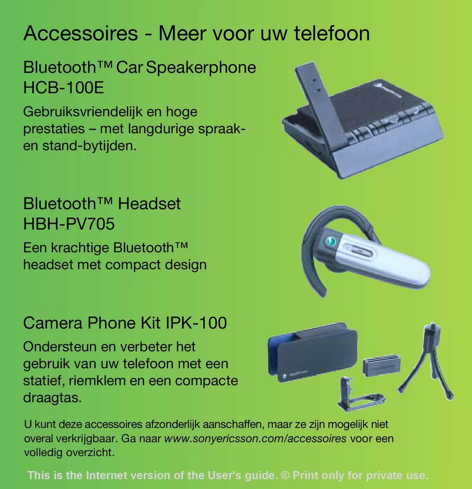 Bluetooth Headset HBH-PV705 Een krachtige Bluetooth headset met compact design Camera Phone Kit IPK-100 Ondersteun en verbeter het