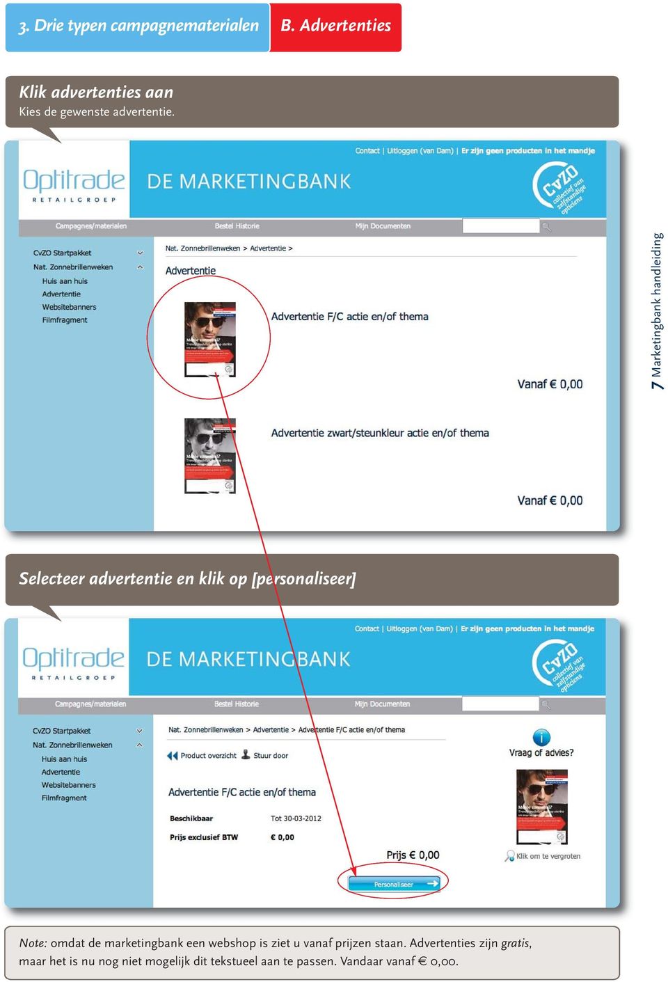 7 Marketingbank handleiding Selecteer advertentie en klik op [personaliseer] Note: omdat