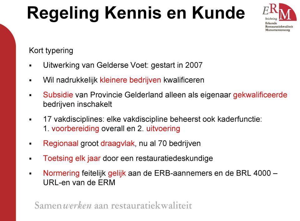 elke vakdiscipline beheerst ook kaderfunctie: 1. voorbereiding overall en 2.