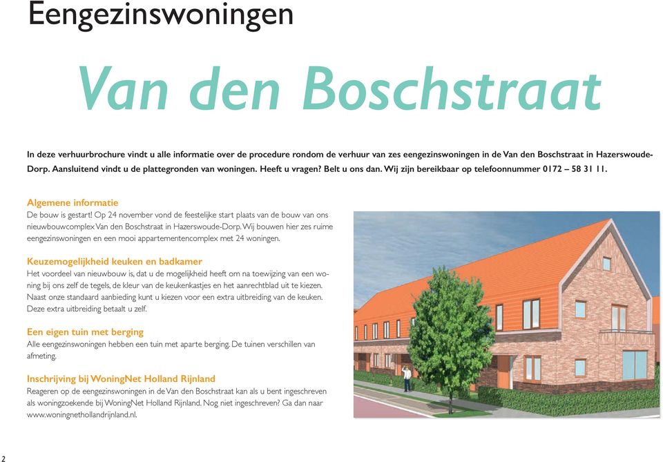 Op 24 november vond de feestelijke start plaats van de bouw van ons nieuwbouwcomplex Van den Boschstraat in Hazerswoude-Dorp.
