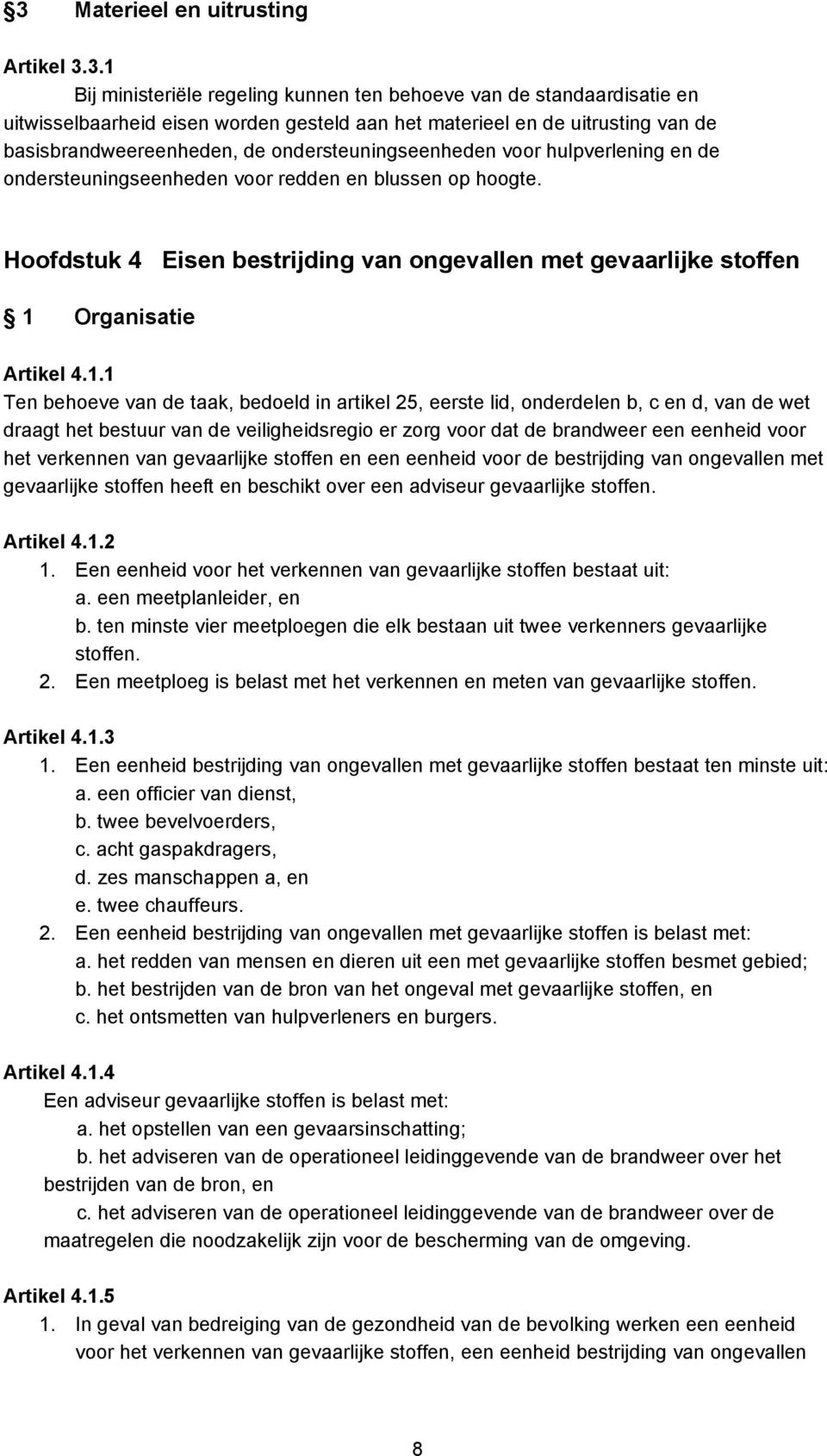 Hoofdstuk 4 Eisen bestrijding van ongevallen met gevaarlijke stoffen 1 