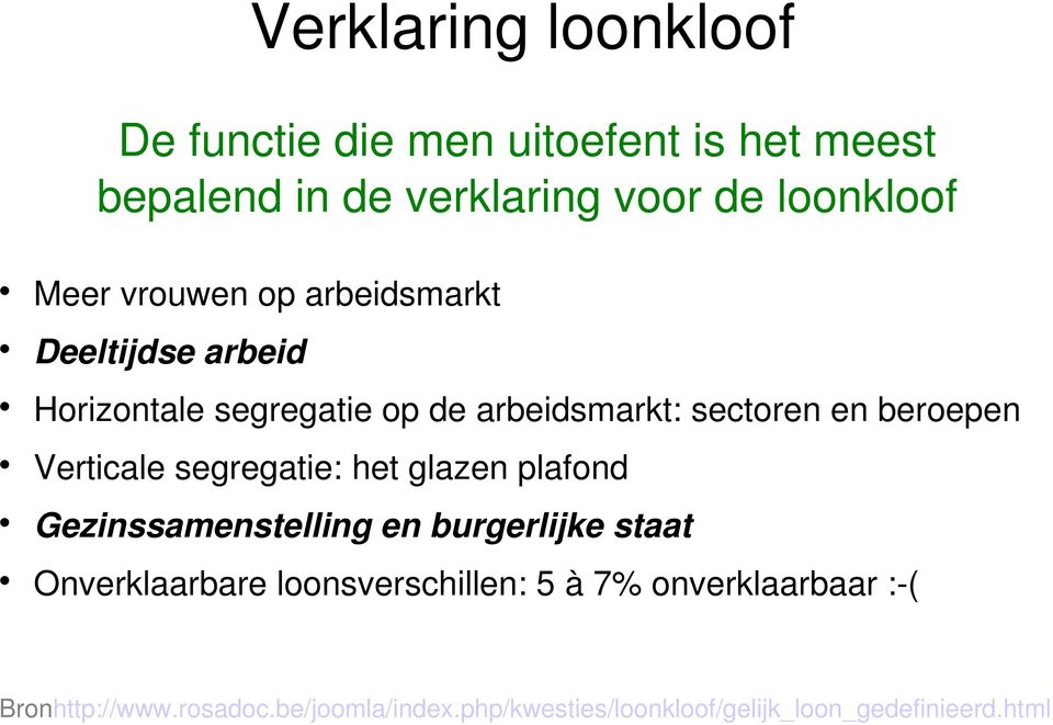 Verticale segregatie: het glazen plafond Gezinssamenstelling en burgerlijke staat Onverklaarbare