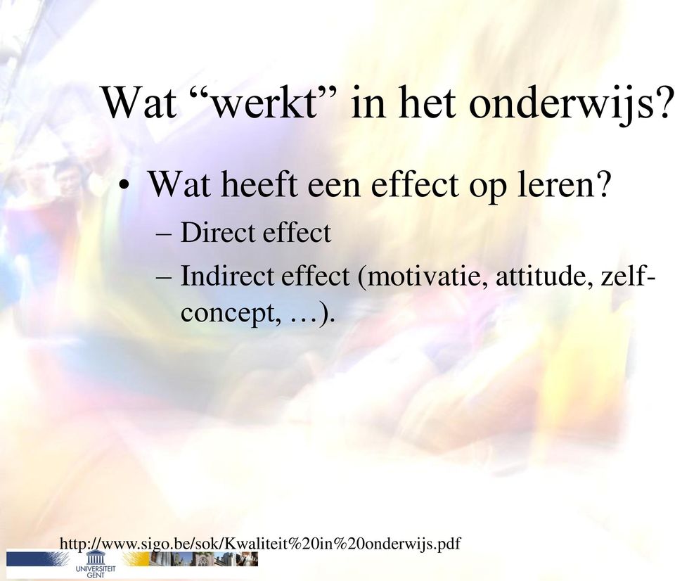 Direct effect Indirect effect (motivatie,