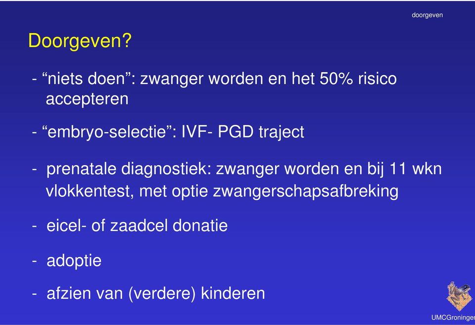 embryo-selectie : IVF- PGD traject - prenatale diagnostiek: zwanger