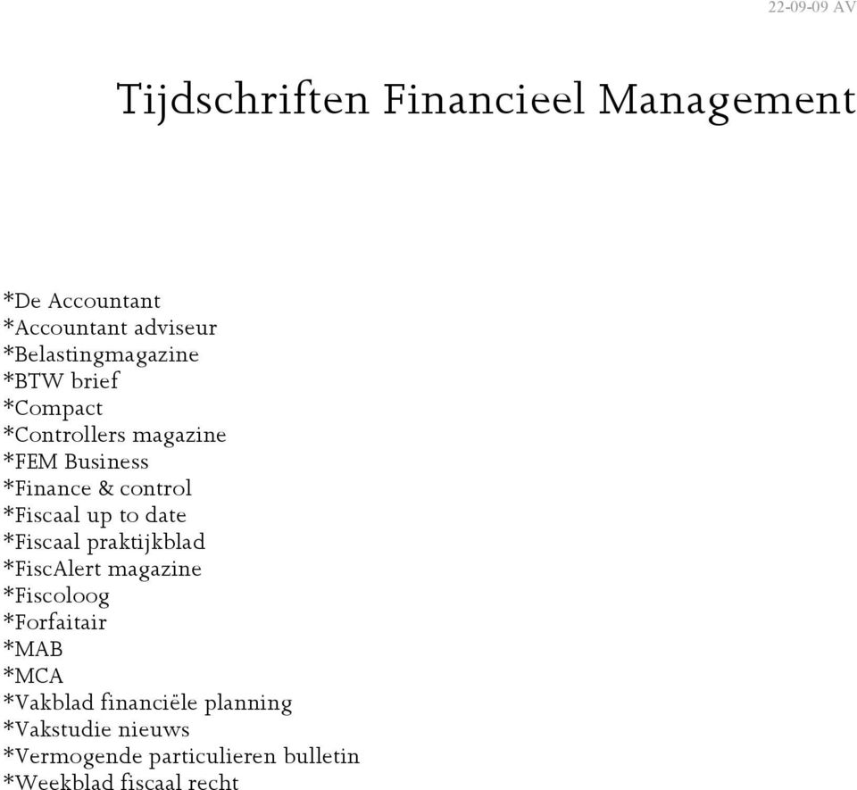 date *Fiscaal praktijkblad *FiscAlert magazine *Fiscoloog *Forfaitair *MAB *MCA *Vakblad