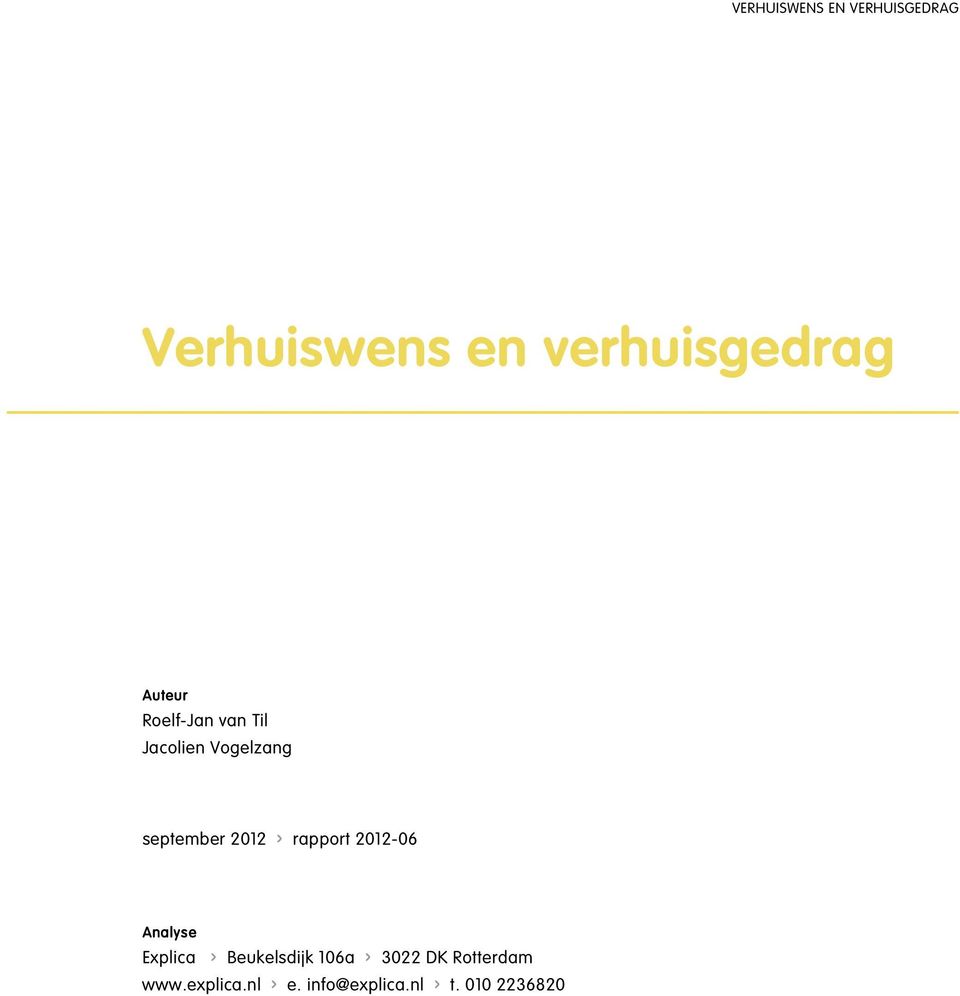 rapport 2012-06 Analyse Explica > Beukelsdijk 106a > 3022 DK