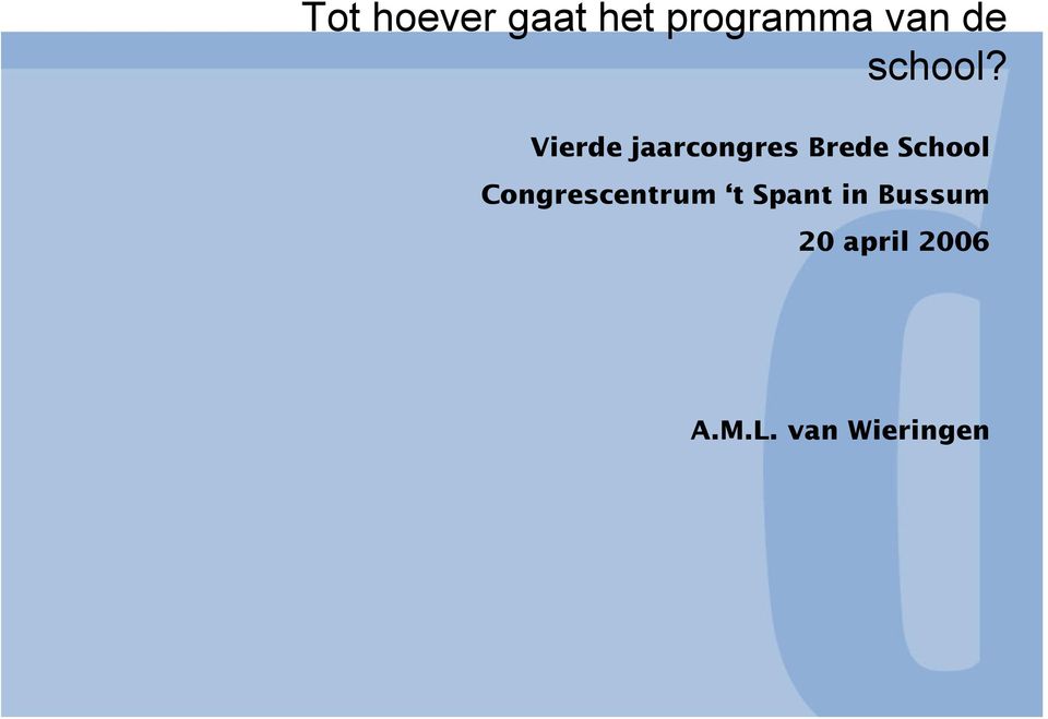 Vierde jaarcongres Brede School