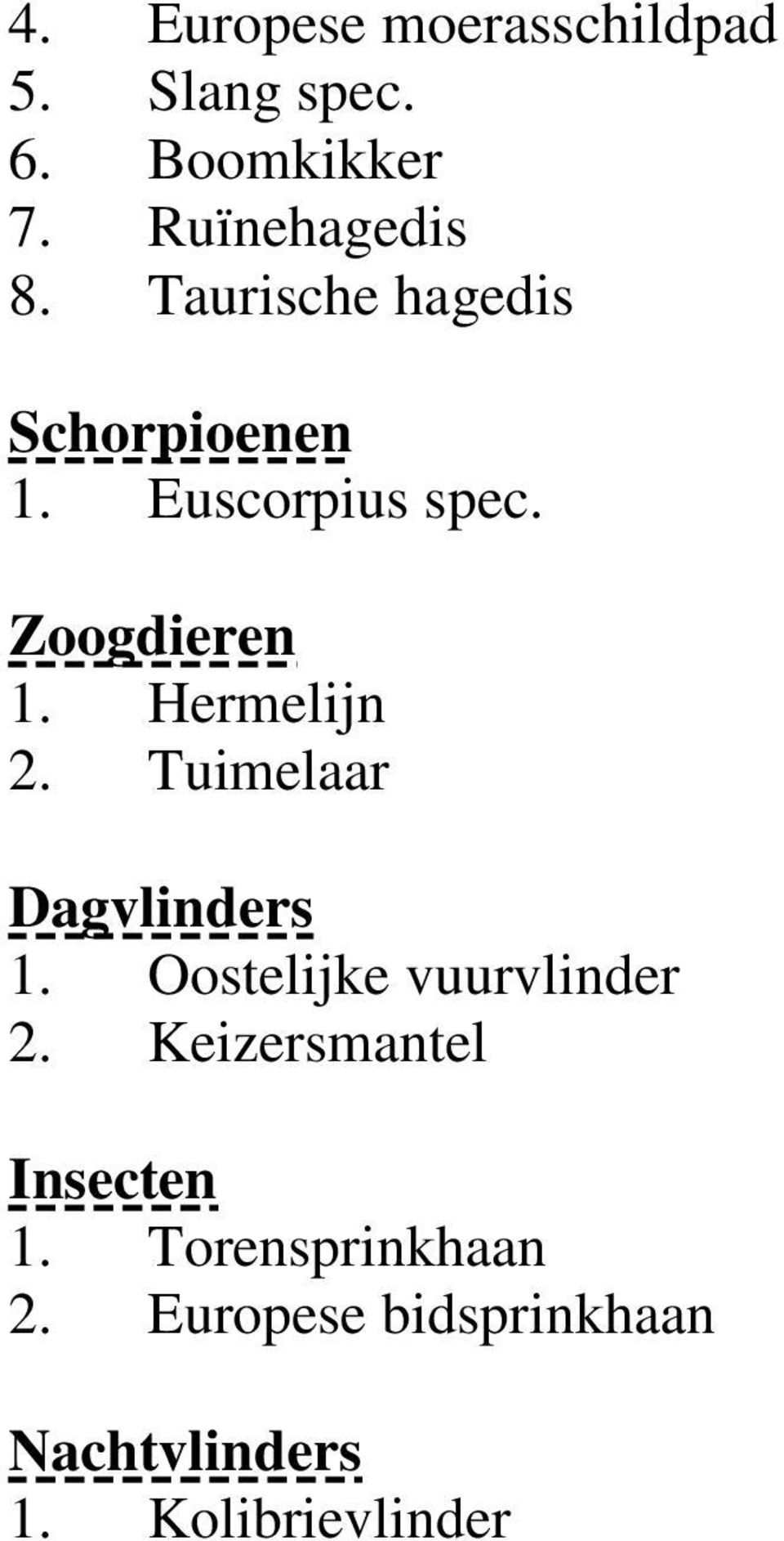 Tuimelaar Dagvlinders 1. Oostelijke vuurvlinder 2. Keizersmantel Insecten 1.