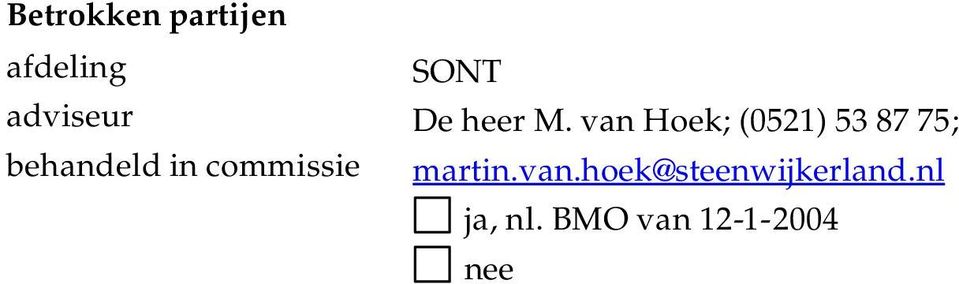 van Hoek; (0521) 53 87 75; martin.van.hoek@steenwijkerland.