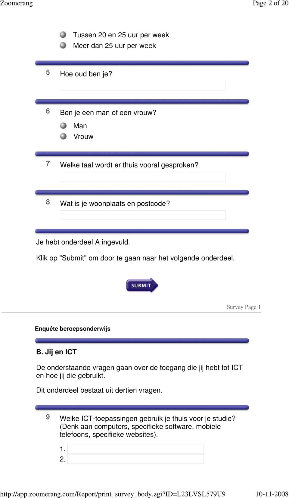 Klik op "Submit" om door te gaan naar het volgende onderdeel. Survey Page Enquête beroepsonderwijs B.