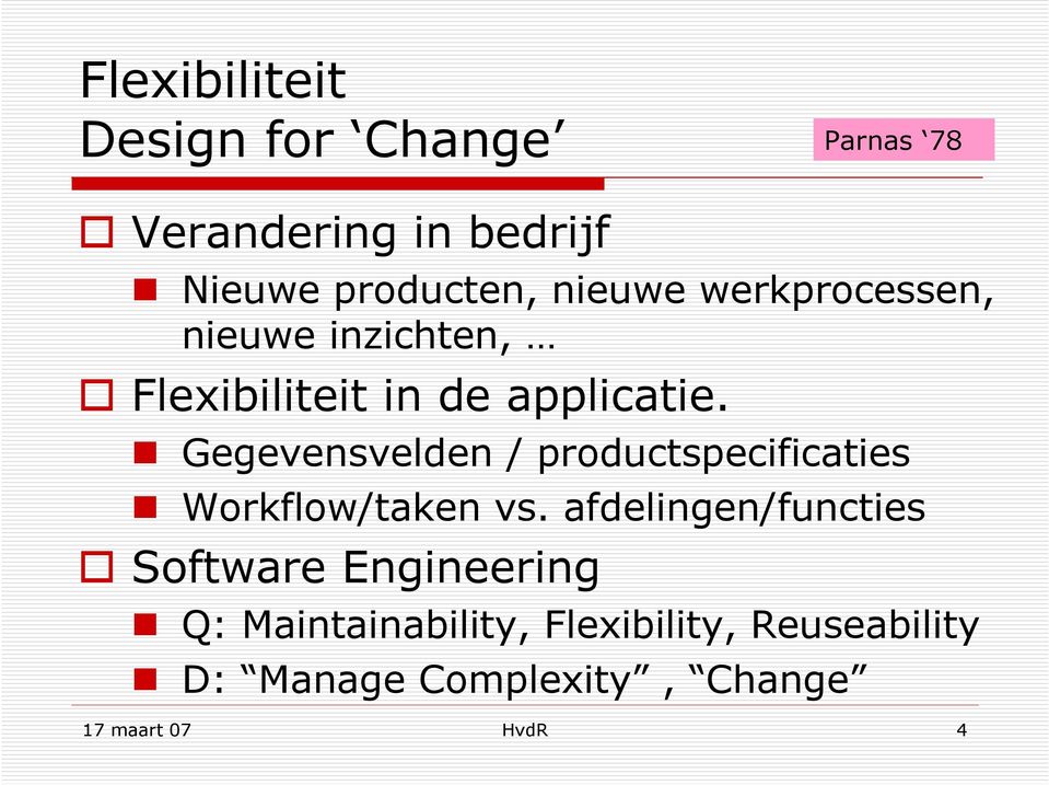 Gegevensvelden / productspecificaties Workflow/taken vs.