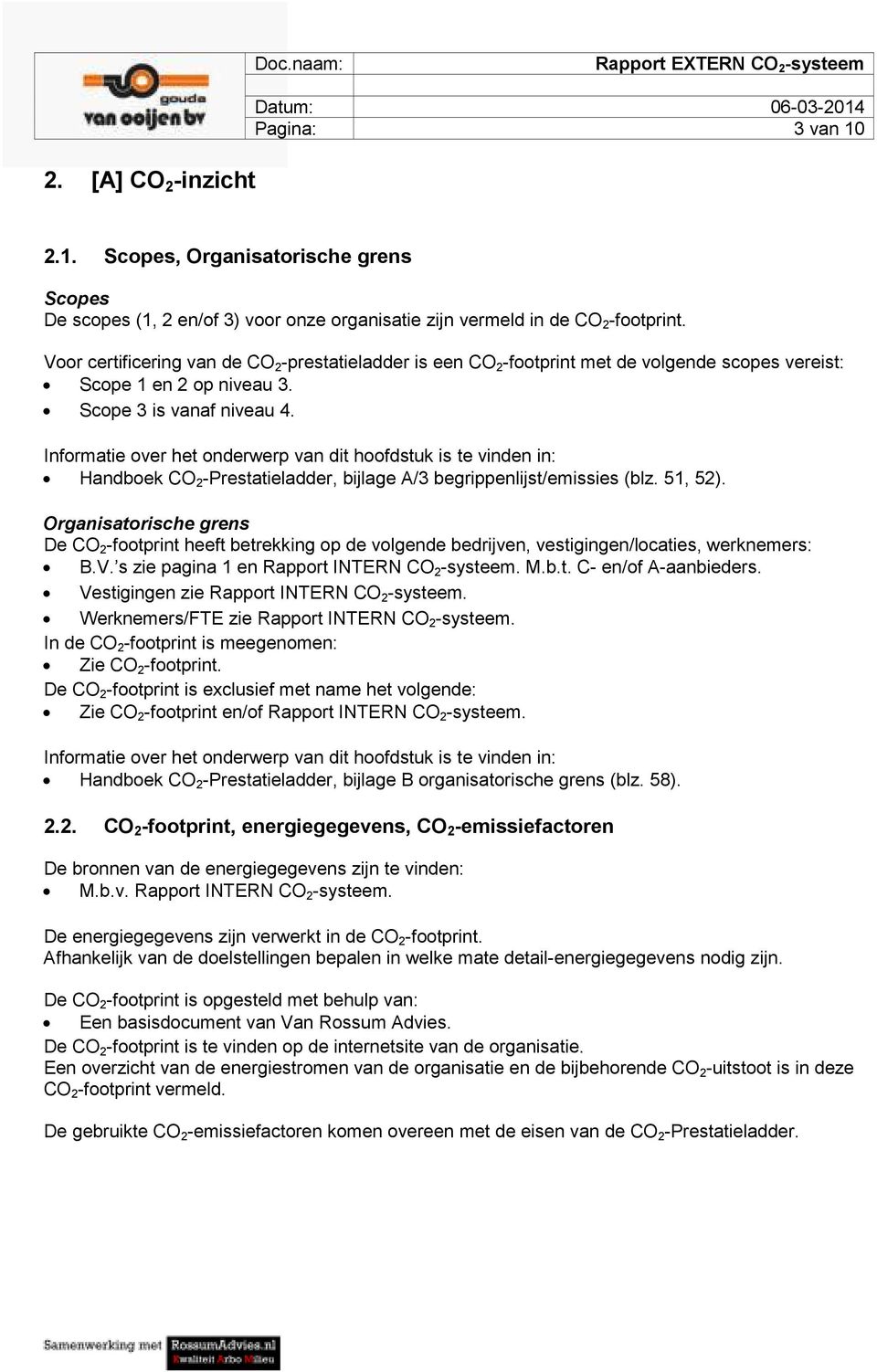 Handboek CO 2 -Prestatieladder, bijlage A/3 begrippenlijst/emissies (blz. 51, 52).