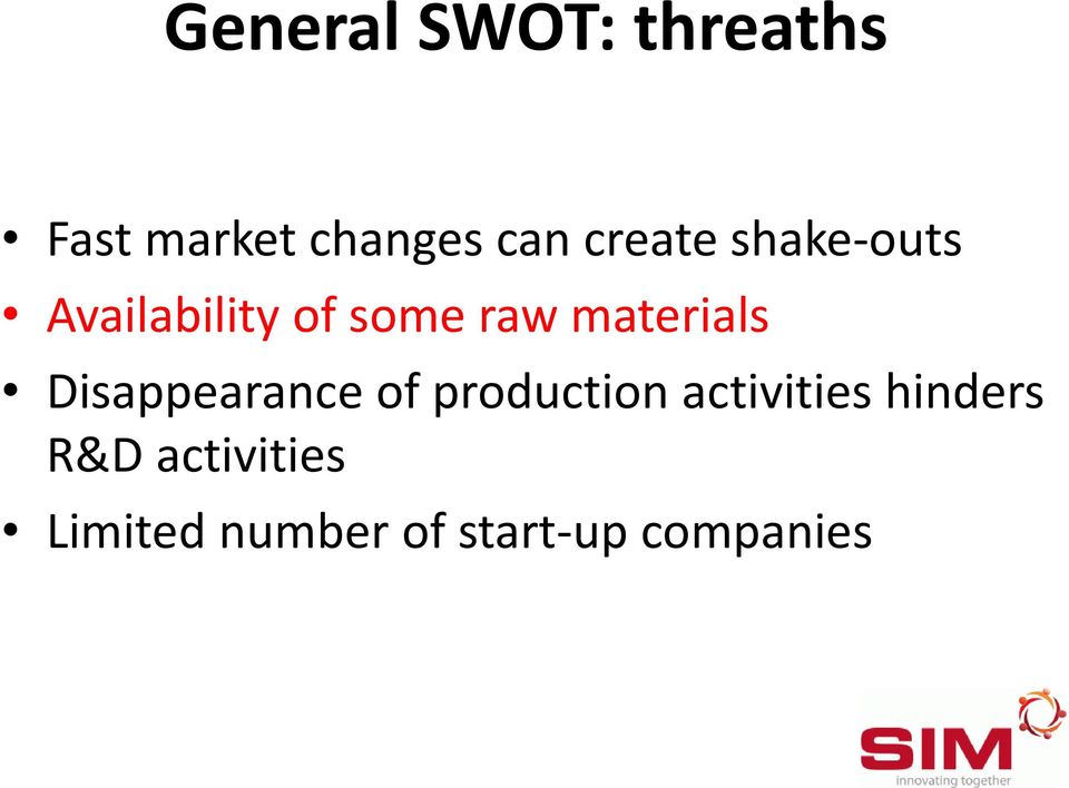 materials Disappearance of production activities