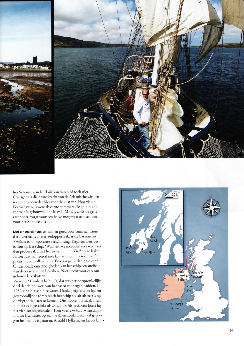 The Islay LIMPET, zoals de generator heet, zorgt voor een halve megawatt aan stroom voor het Schotse eiland.