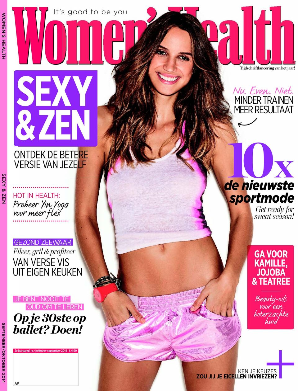 4 oktober september 2014 4,99 AP It s good to be you SEXY &ZEN ONTDEK DE BETERE VERSIE VAN JEZELF HOT IN HEALTH: Probeer Yin Yoga voor meer flex