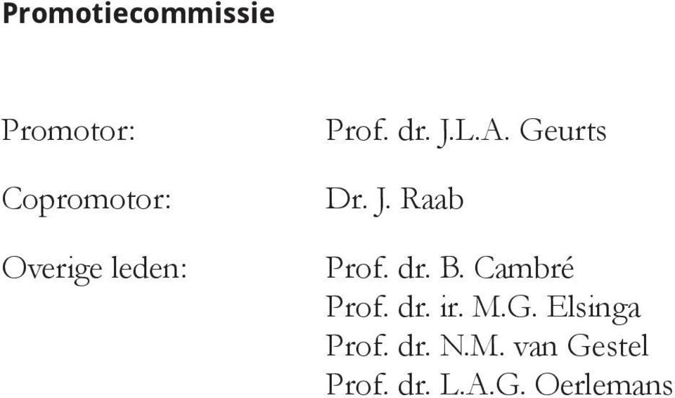dr. B. Cambré Prof. dr. ir. M.G. Elsinga Prof.