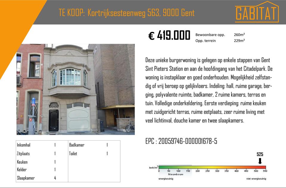 De woning is instapklaar en goed onderhouden. Mogelijkheid zelfstandig of vrij beroep op gelijkvloers.