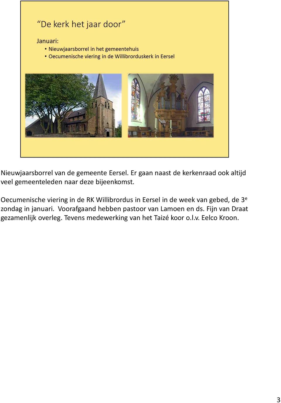 Oecumenische viering in de RK Willibrordus in Eersel in de week van gebed, de 3 e zondag
