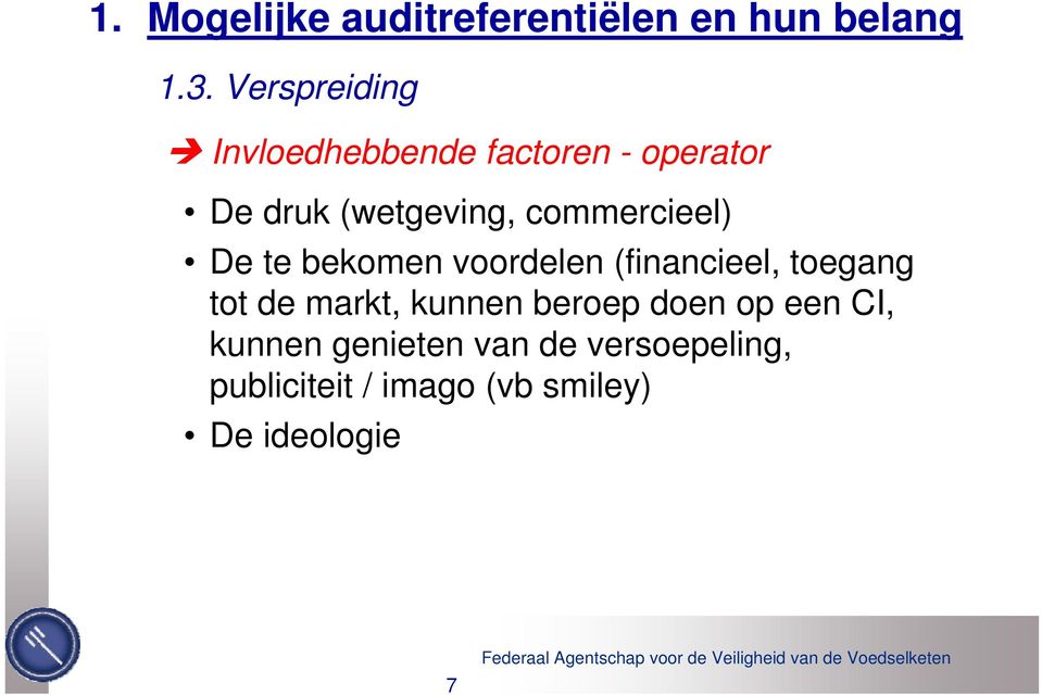 commercieel) De te bekomen voordelen (financieel, toegang tot de markt,