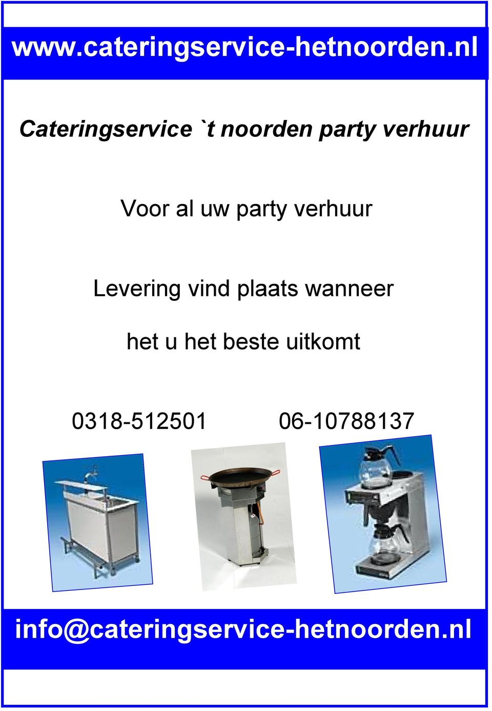 uw party verhuur Levering vind plaats wanneer het u