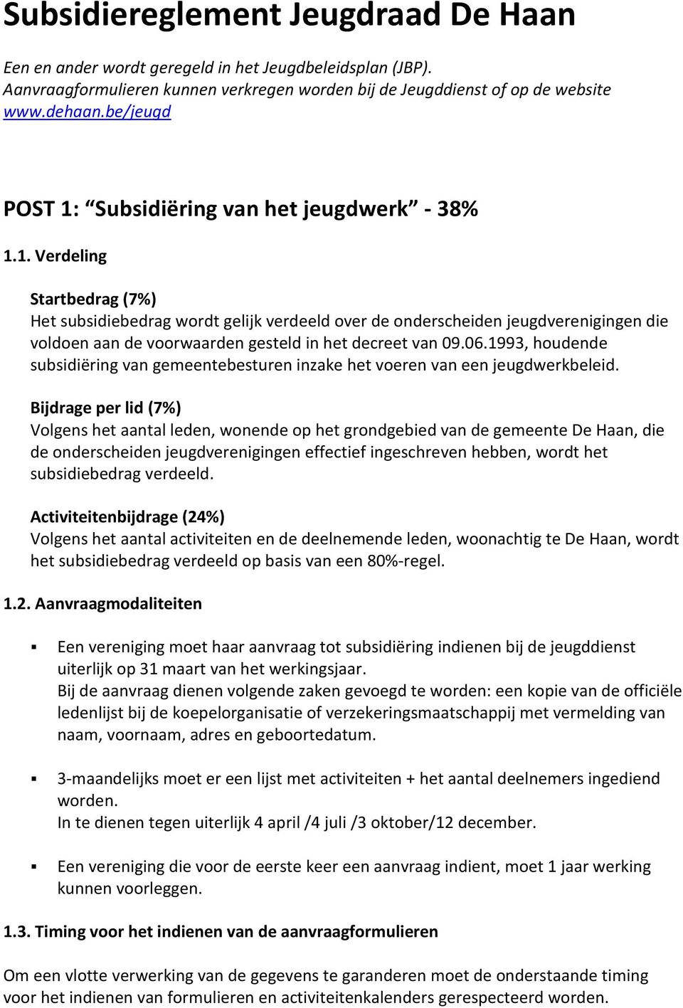 06.1993, houdende subsidiëring van gemeentebesturen inzake het voeren van een jeugdwerkbeleid.