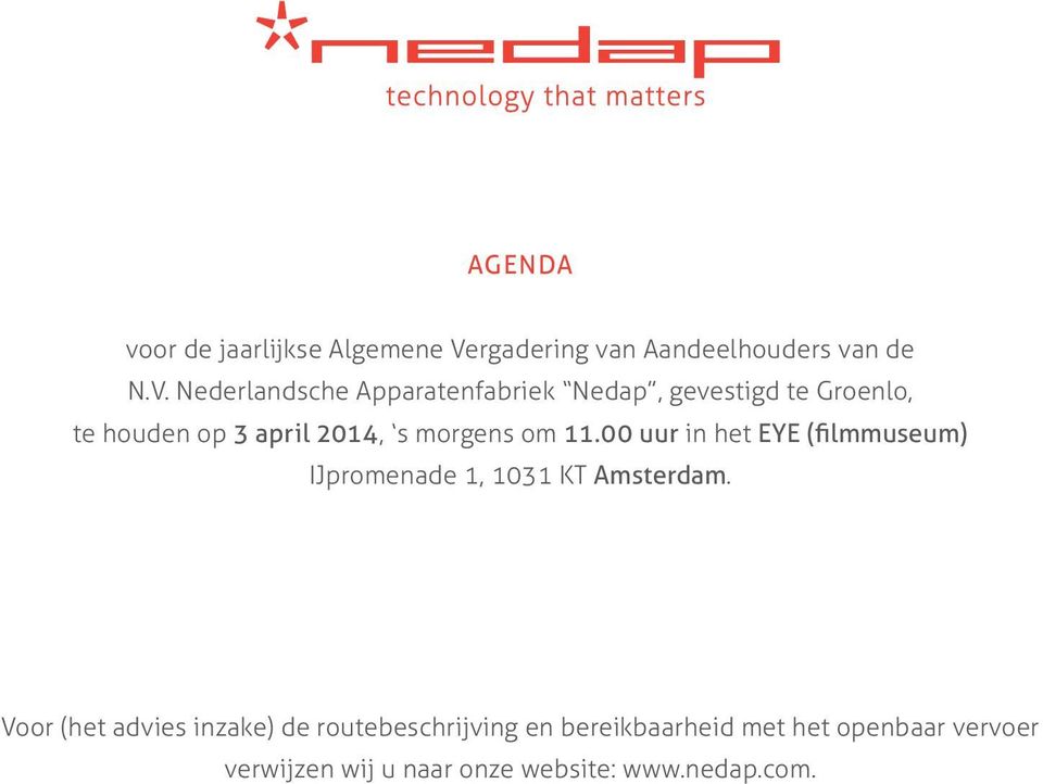 Nederlandsche Apparatenfabriek Nedap, gevestigd te Groenlo, te houden op 3 april 2014, s