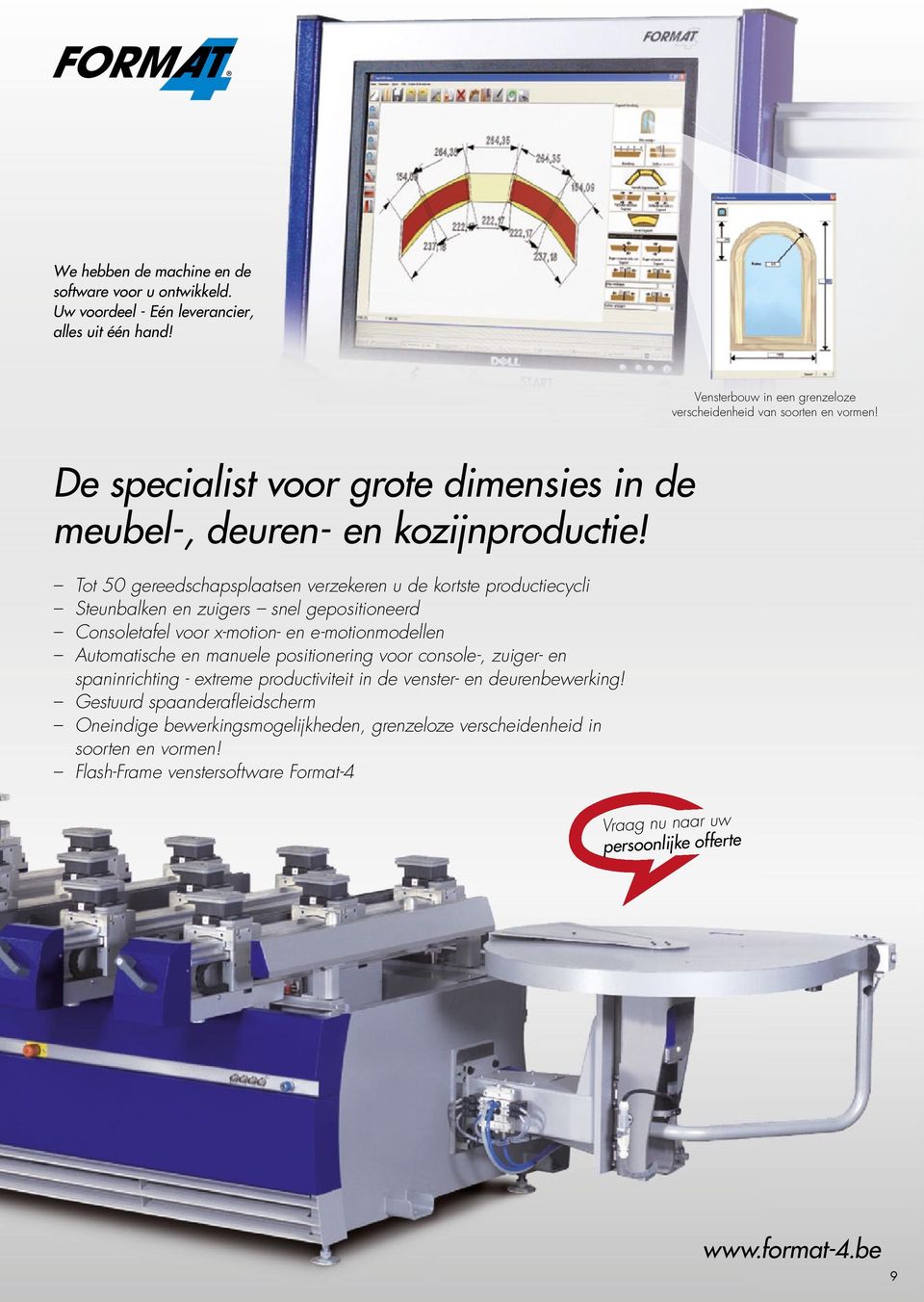 Tot 50 gereedschapsplaatsen verzekeren u de kortste productiecycli Steunbalken en zuigers snel gepositioneerd Consoletafel voor x-motion- en e-motionmodellen Automatische en manuele