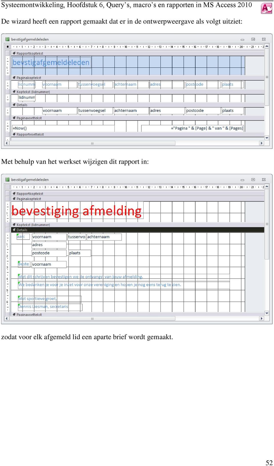 het werkset wijzigen dit rapport in: zodat voor