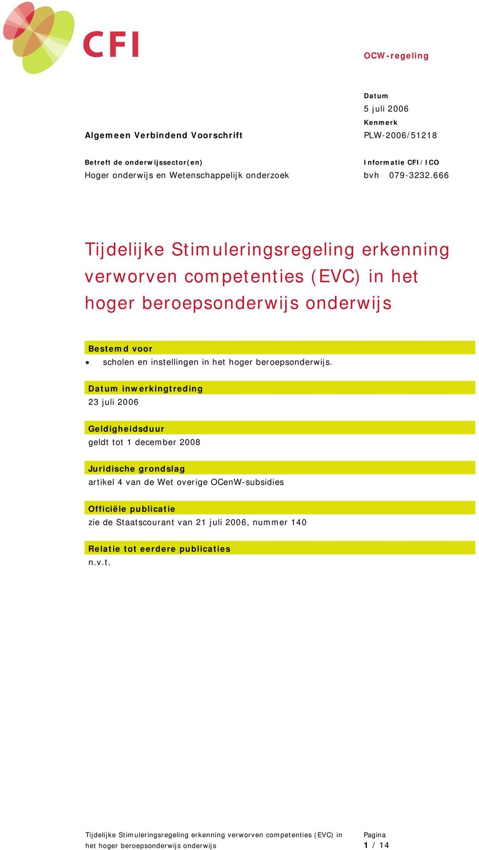 in het hoger beroepsonderwijs.