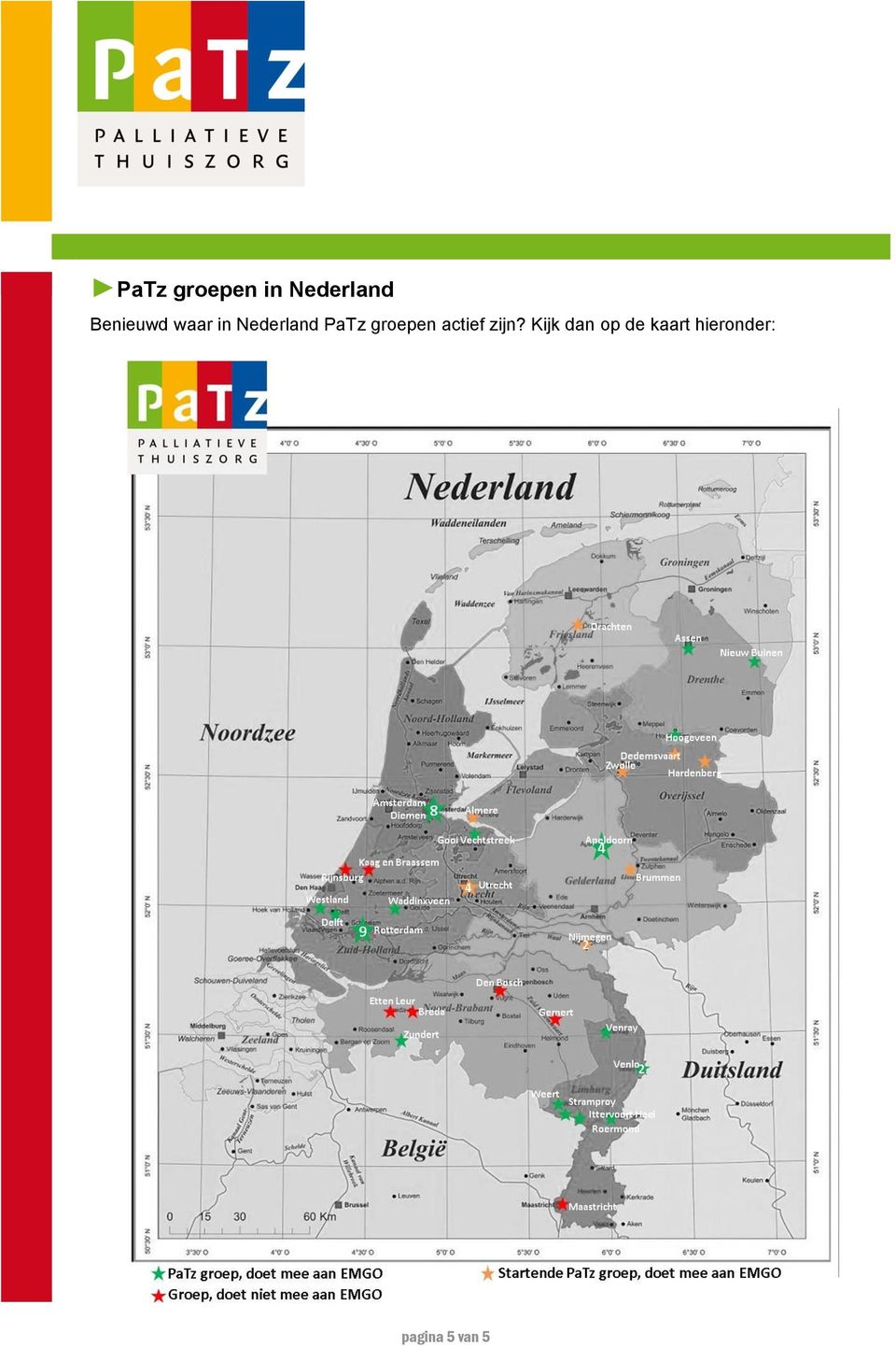 groepen actief zijn?