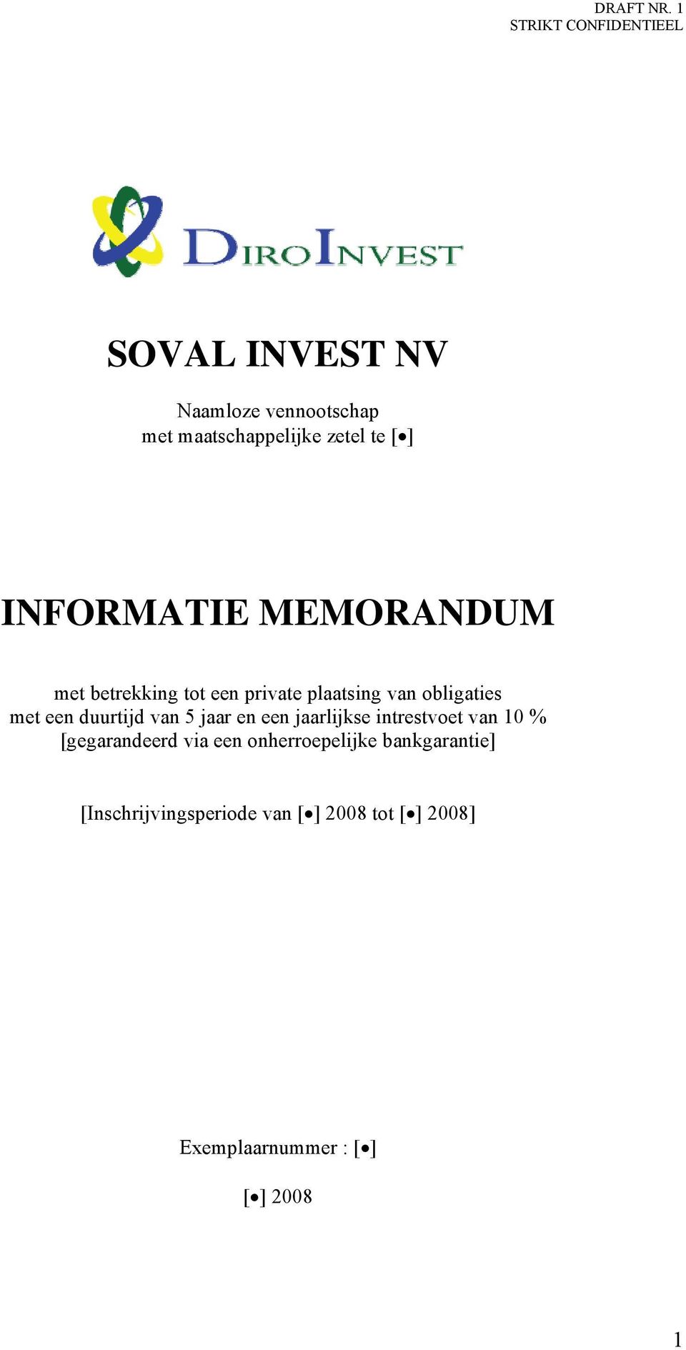 5 jaar en een jaarlijkse intrestvoet van 10 % [gegarandeerd via een onherroepelijke