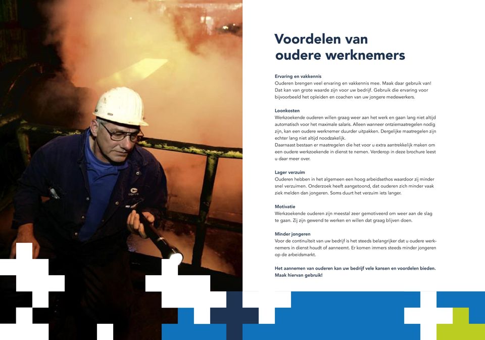 Loonkosten Werkzoekende ouderen willen graag weer aan het werk en gaan lang niet altijd automatisch voor het maximale salaris.