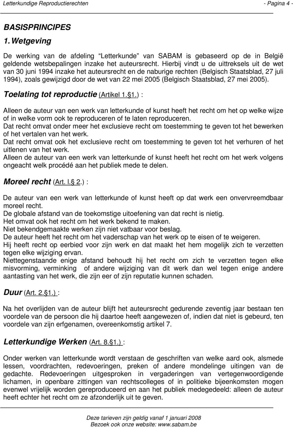 Staatsblad, 27 mei 2005). Toelating tot reproductie (Artikel 1.