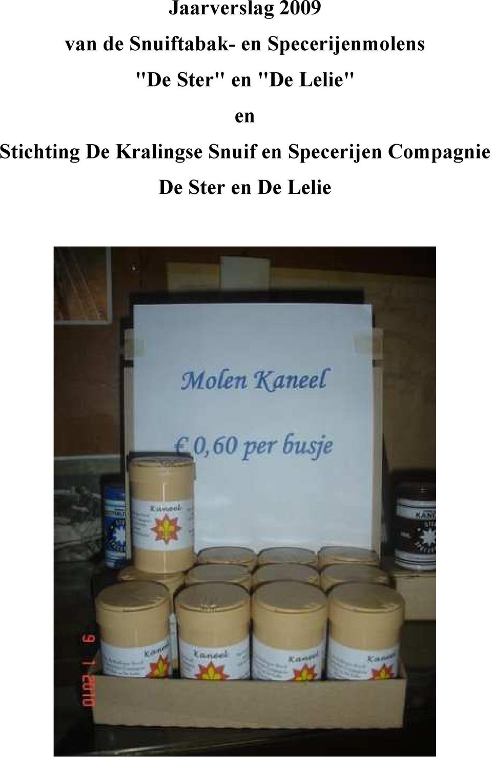 Lelie" en Stichting De Kralingse Snuif