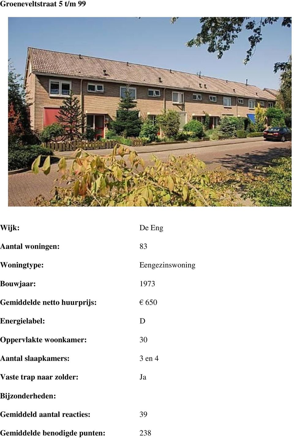 Oppervlakte woonkamer: 30 Aantal slaapkamers: 3 en 4