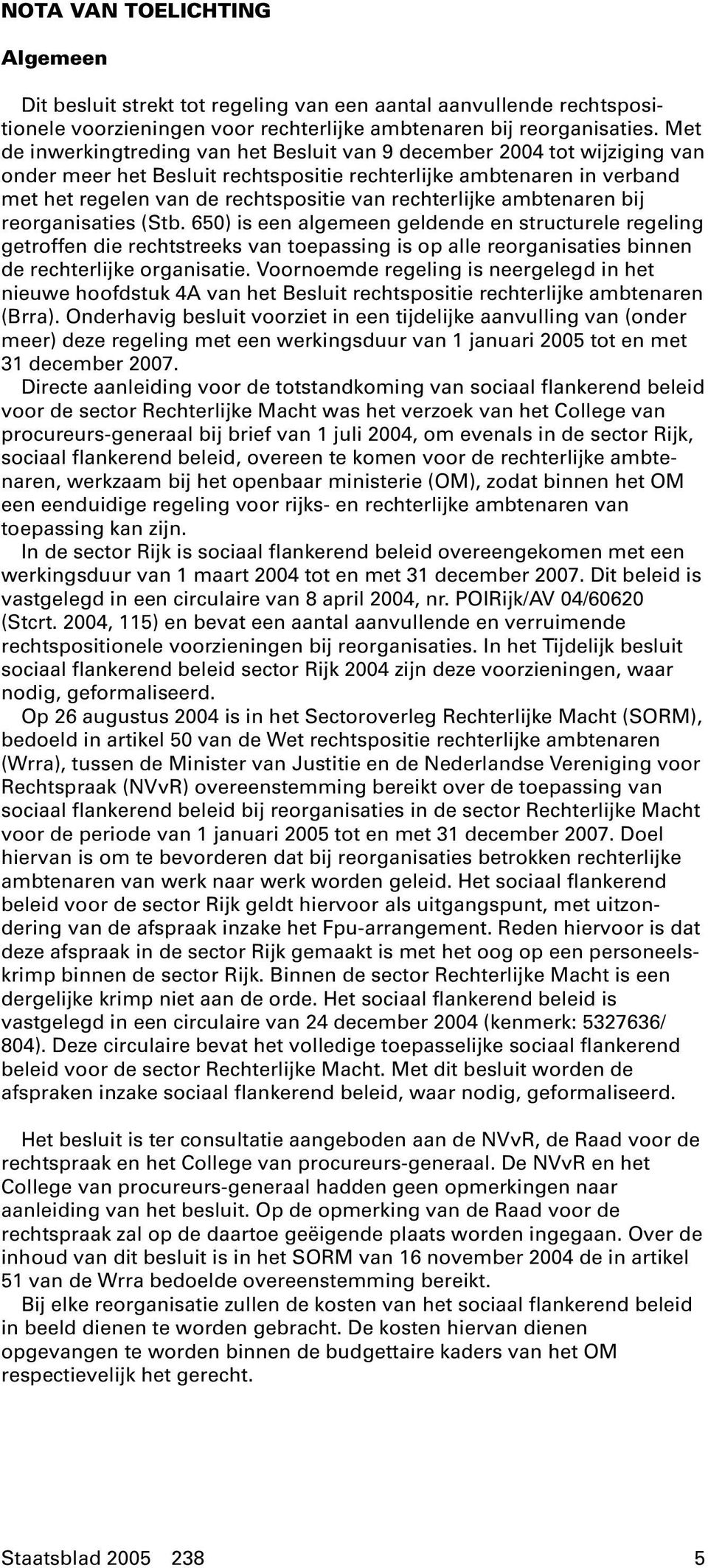 rechterlijke ambtenaren bij reorganisaties (Stb.