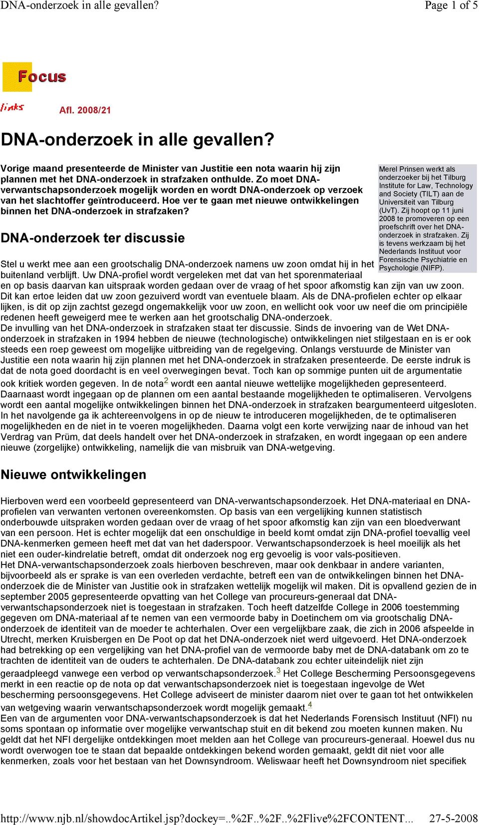 Hoe ver te gaan met nieuwe ontwikkelingen binnen het DNA-onderzoek in strafzaken?