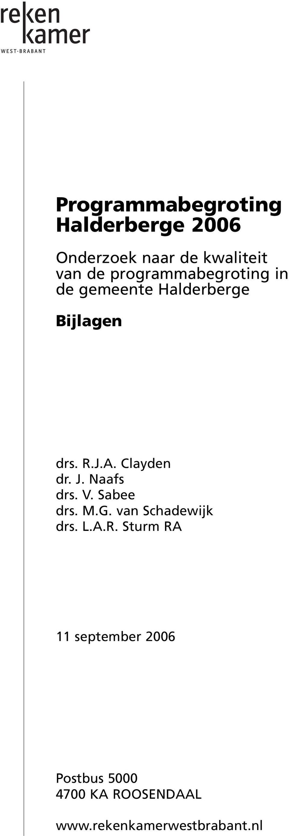 Clayden dr. J. Naafs drs. V. Sabee drs. M.G. van Schadewijk drs. L.A.R.