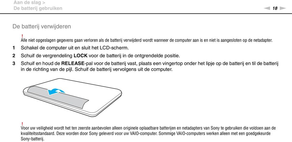 2 Schuif de vergrendeling LOCK voor de batterij in de ontgrendelde positie.