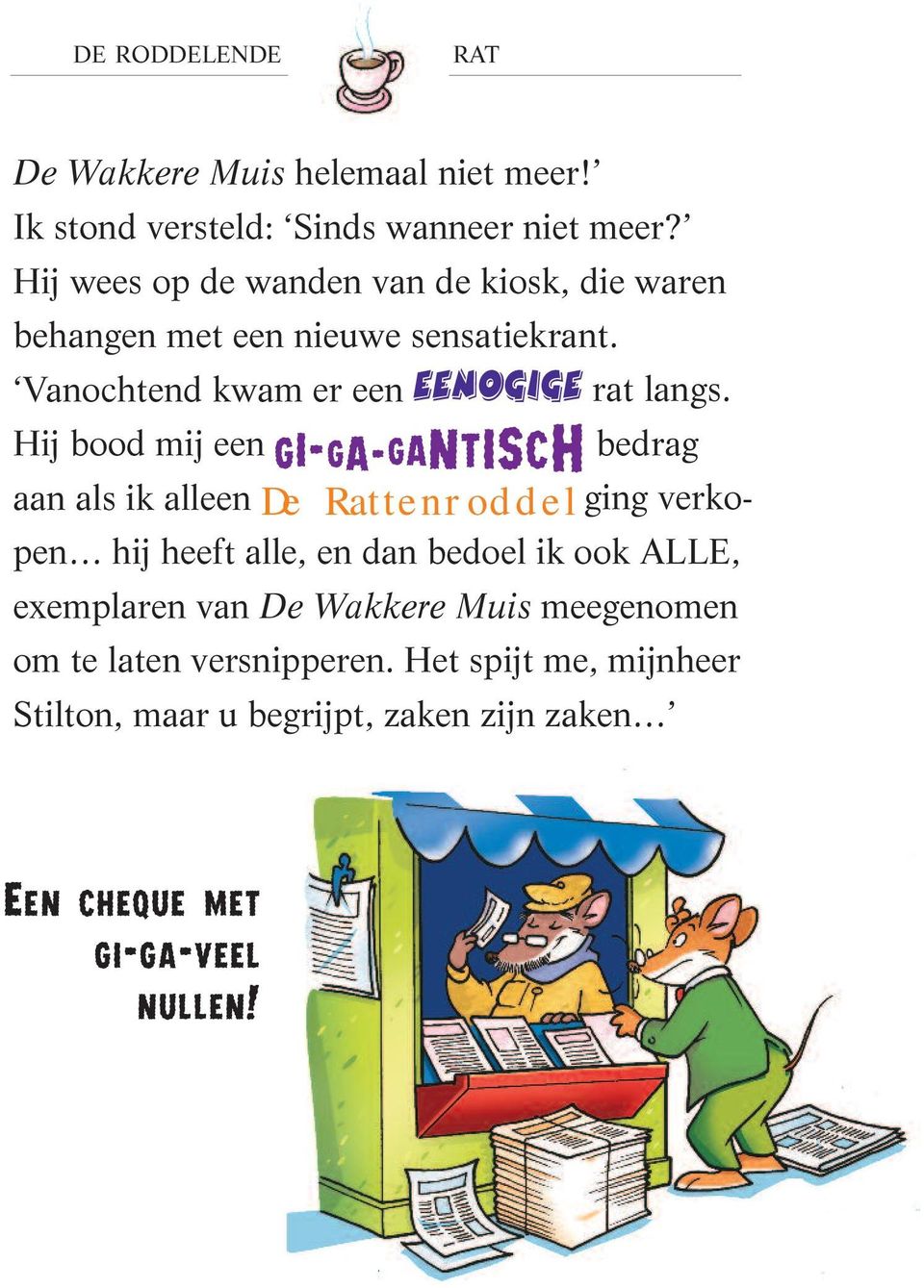 Vanochtend kwam er een eenogige rat langs.