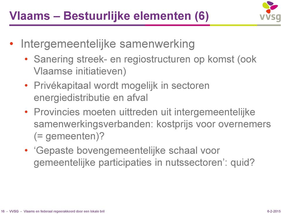 uit intergemeentelijke samenwerkingsverbanden: kostprijs voor overnemers (= gemeenten)?