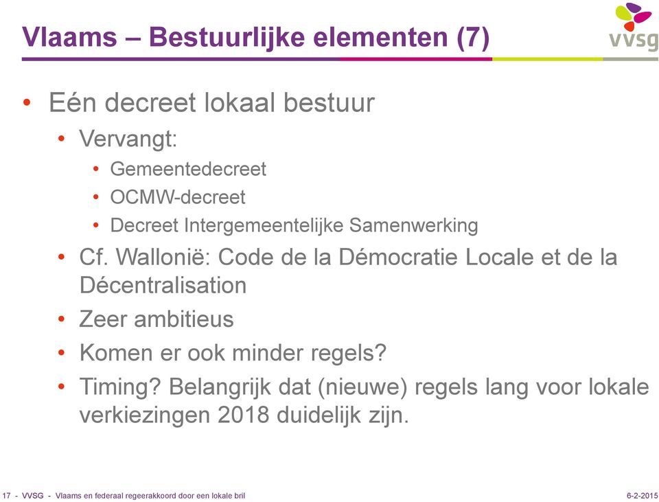 Wallonië: Code de la Démocratie Locale et de la Décentralisation Zeer ambitieus Komen er ook minder