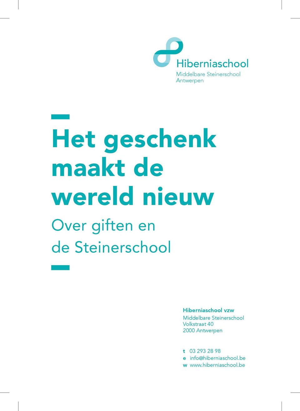 Hiberniaschool vzw Middelbare Steinerschool Volkstraat 40 2000